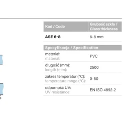 Specyfikacja parametry uszczelki ASE 6-8 - material PVC dlugosc 2500mm grubosc szkla 6-8mm