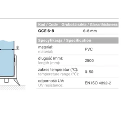 Specyfikacja parametry uszczelki GCE 6-8 - material PVC dlugosc 2500mm grubosc szkla 6-8mm